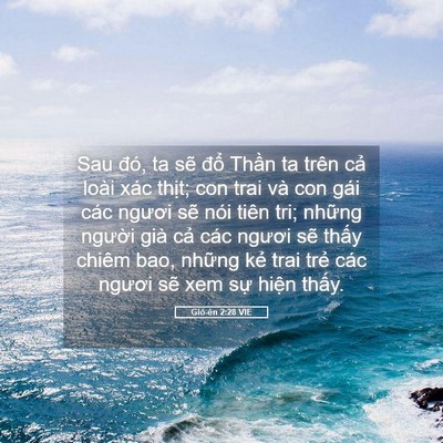 Picture 05 - Giô-ên 2:28 VIE - Sau đó, ta sẽ đổ Thần ta trên cả - Bible Verse Picture