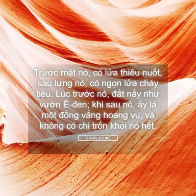 Picture 05 - Giô-ên 2:3 VIE - Trước mặt nó, có lửa thiêu nuốt, sau - Bible Verse Picture