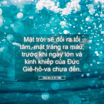 Picture 05 - Giô-ên 2:31 VIE - Mặt trời sẽ đổi ra tối tăm, mặt - Bible Verse Picture