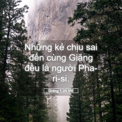 Picture 05 - Giăng 1:24 VIE - Những kẻ chịu sai đến cùng Giăng - Bible Verse Picture