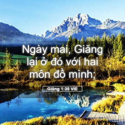 Picture 05 - Giăng 1:35 VIE - Ngày mai, Giăng lại ở đó với hai môn - Bible Verse Picture