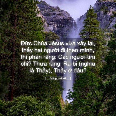 Picture 05 - Giăng 1:38 VIE - Đức Chúa Jêsus vừa xây lại, thấy hai - Bible Verse Picture