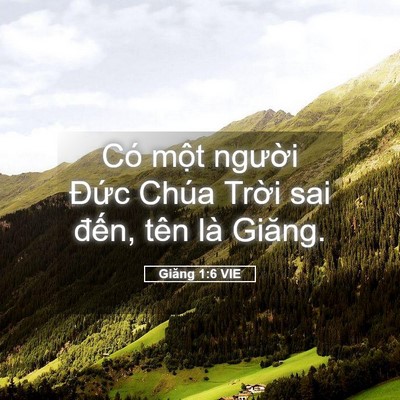 Picture 05 - Giăng 1:6 VIE - Có một người Đức Chúa Trời sai - Bible Verse Picture