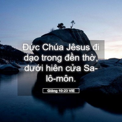 Picture 05 - Giăng 10:23 VIE - Đức Chúa Jêsus đi dạo trong đền thờ, - Bible Verse Picture