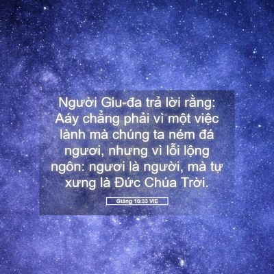 Picture 05 - Giăng 10:33 VIE - Người Giu-đa trả lời rằng: Aáy chẳng - Bible Verse Picture