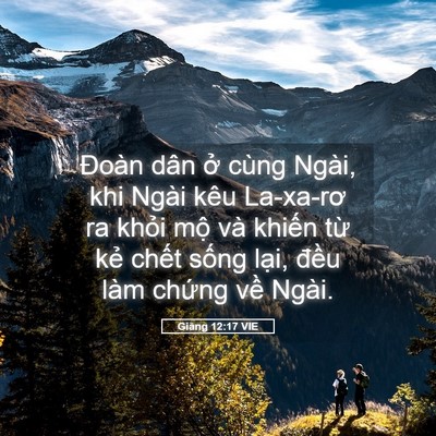 Picture 05 - Giăng 12:17 VIE - Đoàn dân ở cùng Ngài, khi Ngài kêu - Bible Verse Picture