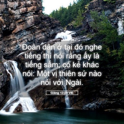 Picture 05 - Giăng 12:29 VIE - Đoàn dân ở tại đó nghe tiếng thì nói - Bible Verse Picture