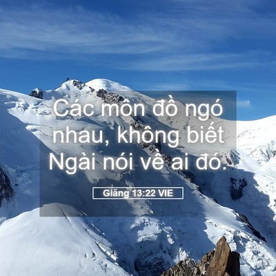 Picture 05 - Giăng 13:22 VIE - Các môn đồ ngó nhau, không biết Ngài - Bible Verse Picture