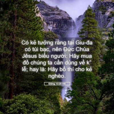 Picture 05 - Giăng 13:29 VIE - Có kẻ tưởng rằng tại Giu-đa có túi - Bible Verse Picture