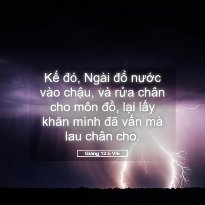 Picture 05 - Giăng 13:5 VIE - Kế đó, Ngài đổ nước vào chậu, và - Bible Verse Picture