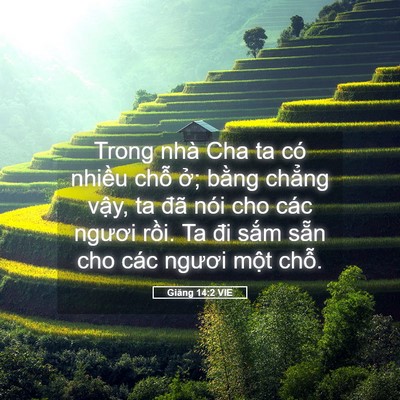 Picture 05 - Giăng 14:2 VIE - Trong nhà Cha ta có nhiều chỗ ở; bằng - Bible Verse Picture