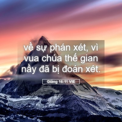 Picture 05 - Giăng 16:11 VIE - về sự phán xét, vì vua chúa thế gian - Bible Verse Picture