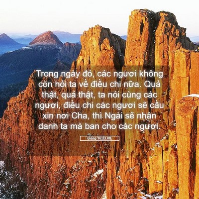 Picture 05 - Giăng 16:23 VIE - Trong ngày đó, các ngươi không còn hỏi - Bible Verse Picture