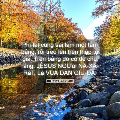 Picture 05 - Giăng 19:19 VIE - Phi-lát cũng sai làm một tấm bảng, rồi - Bible Verse Picture