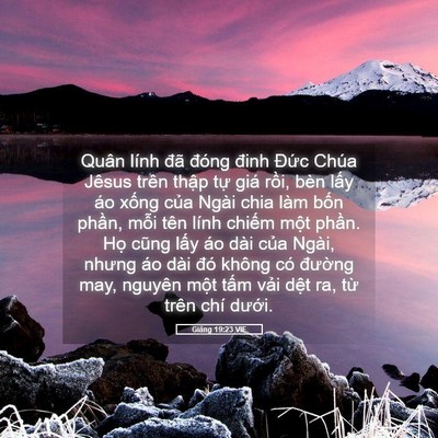 Picture 05 - Giăng 19:23 VIE - Quân lính đã đóng đinh Đức Chúa Jêsus - Bible Verse Picture