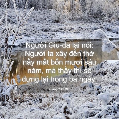 Picture 05 - Giăng 2:20 VIE - Người Giu-đa lại nói: Người ta xây - Bible Verse Picture