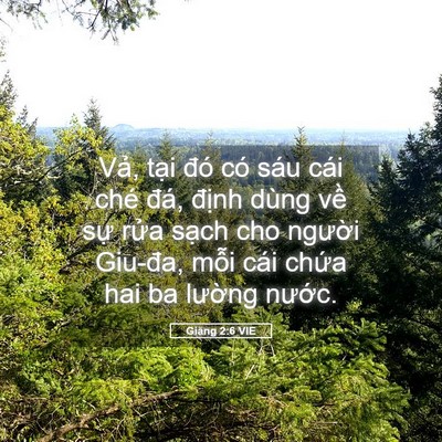 Picture 05 - Giăng 2:6 VIE - Vả, tại đó có sáu cái ché đá, định - Bible Verse Picture