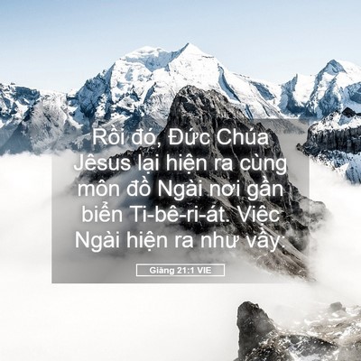 Picture 05 - Giăng 21:1 VIE - Rồi đó, Đức Chúa Jêsus lại hiện ra - Bible Verse Picture