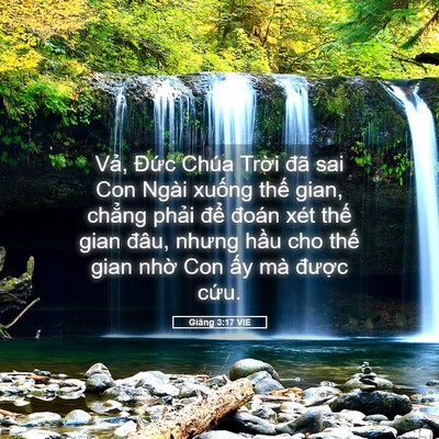 Picture 05 - Giăng 3:17 VIE - Vả, Đức Chúa Trời đã sai Con Ngài - Bible Verse Picture