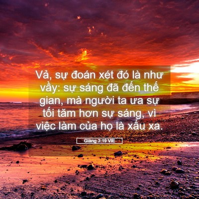 Picture 05 - Giăng 3:19 VIE - Vả, sự đoán xét đó là như vầy: sự - Bible Verse Picture