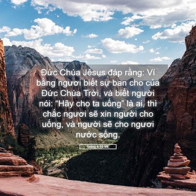Picture 05 - Giăng 4:10 VIE - Đức Chúa Jêsus đáp rằng: Ví bằng - Bible Verse Picture