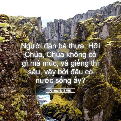Picture 05 - Giăng 4:11 VIE - Người đàn bà thưa: Hỡi Chúa, Chúa - Bible Verse Picture