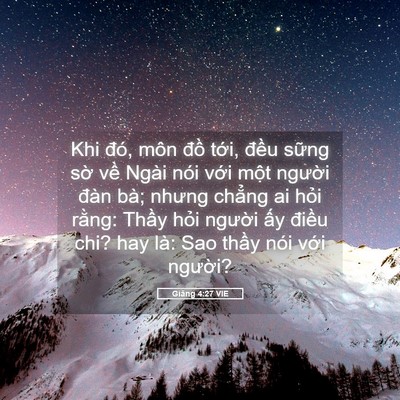 Picture 05 - Giăng 4:27 VIE - Khi đó, môn đồ tới, đều sững sờ - Bible Verse Picture