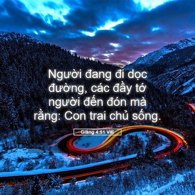Picture 05 - Giăng 4:51 VIE - Người đang đi dọc đường, các đầy - Bible Verse Picture