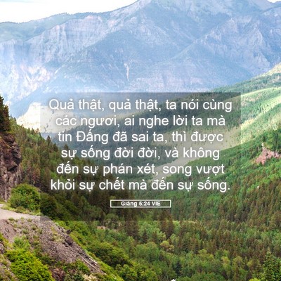 Picture 05 - Giăng 5:24 VIE - Quả thật, quả thật, ta nói cùng các - Bible Verse Picture