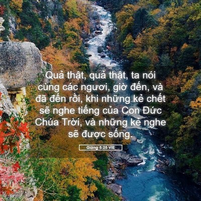 Picture 05 - Giăng 5:25 VIE - Quả thật, quả thật, ta nói cùng các - Bible Verse Picture