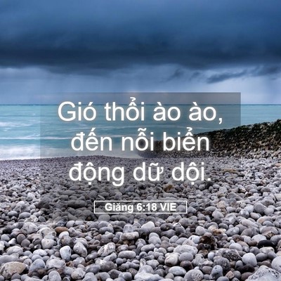 Picture 05 - Giăng 6:18 VIE - Gió thổi ào ào, đến nỗi biển động - Bible Verse Picture