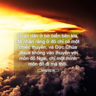 Picture 05 - Giăng 6:22 VIE - Đoàn dân ở bờ biển bên kia, đã nhận - Bible Verse Picture
