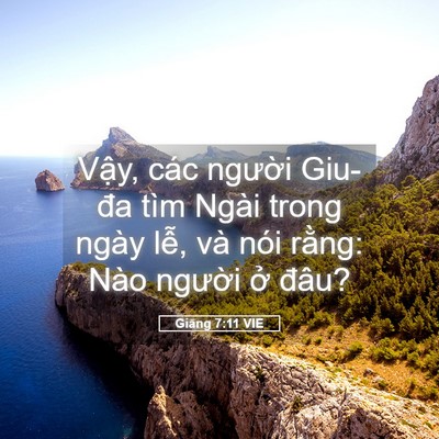 Picture 05 - Giăng 7:11 VIE - Vậy, các người Giu-đa tìm Ngài trong - Bible Verse Picture
