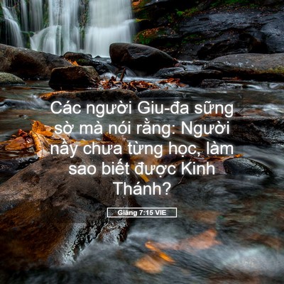 Picture 05 - Giăng 7:15 VIE - Các người Giu-đa sững sờ mà nói - Bible Verse Picture