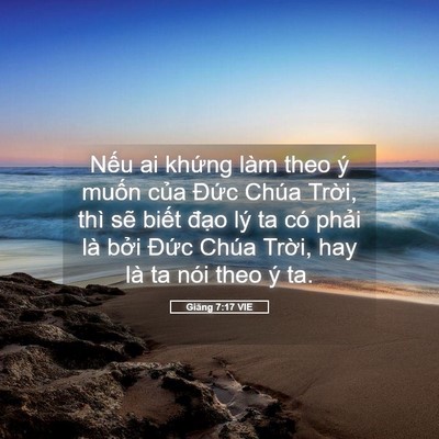 Picture 05 - Giăng 7:17 VIE - Nếu ai khứng làm theo ý muốn của Đức - Bible Verse Picture