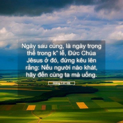 Picture 05 - Giăng 7:37 VIE - Ngày sau cùng, là ngày trọng thể trong - Bible Verse Picture