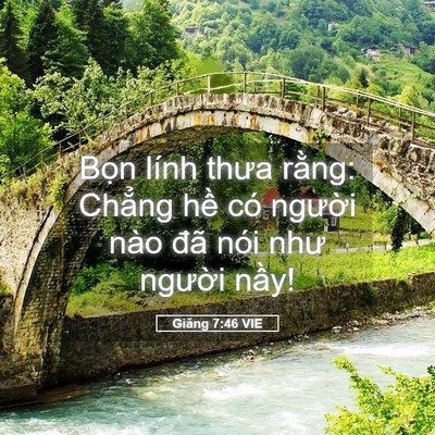 Picture 05 - Giăng 7:46 VIE - Bọn lính thưa rằng: Chẳng hề có - Bible Verse Picture