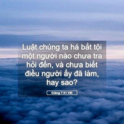Picture 05 - Giăng 7:51 VIE - Luật chúng ta há bắt tội một người - Bible Verse Picture