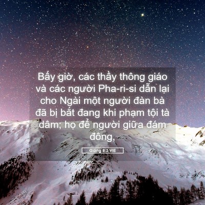 Picture 05 - Giăng 8:3 VIE - Bấy giờ, các thầy thông giáo và các - Bible Verse Picture