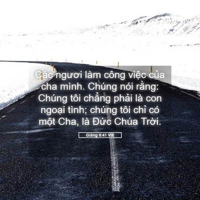 Picture 05 - Giăng 8:41 VIE - Các ngươi làm công việc của cha mình. - Bible Verse Picture