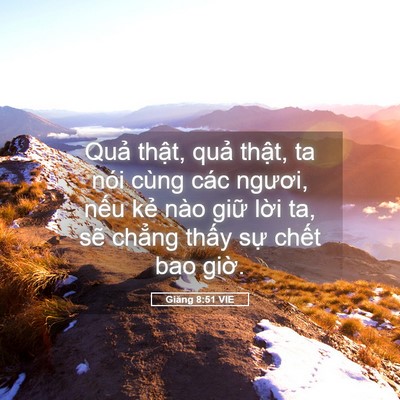 Picture 05 - Giăng 8:51 VIE - Quả thật, quả thật, ta nói cùng các - Bible Verse Picture