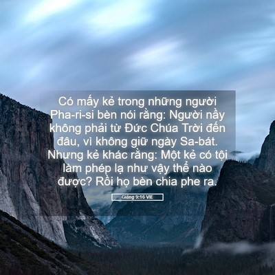 Picture 05 - Giăng 9:16 VIE - Có mấy kẻ trong những người Pha-ri-si - Bible Verse Picture