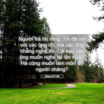 Picture 05 - Giăng 9:27 VIE - Người trả lời rằng: Tôi đã nói với - Bible Verse Picture