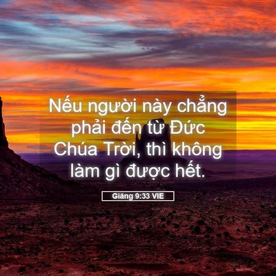 Picture 05 - Giăng 9:33 VIE - Nếu người này chẳng phải đến từ - Bible Verse Picture