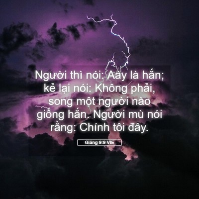 Picture 05 - Giăng 9:9 VIE - Người thì nói: Aáy là hắn; kẻ lại - Bible Verse Picture