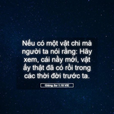 Picture 05 - Giảng Sư 1:10 VIE - Nếu có một vật chi mà người ta nói - Bible Verse Picture