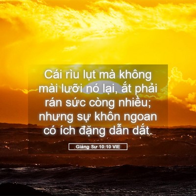 Picture 05 - Giảng Sư 10:10 VIE - Cái rìu lụt mà không mài lưỡi nó - Bible Verse Picture