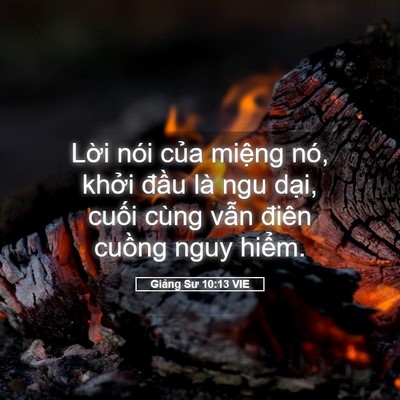Picture 05 - Giảng Sư 10:13 VIE - Lời nói của miệng nó, khởi đầu là - Bible Verse Picture
