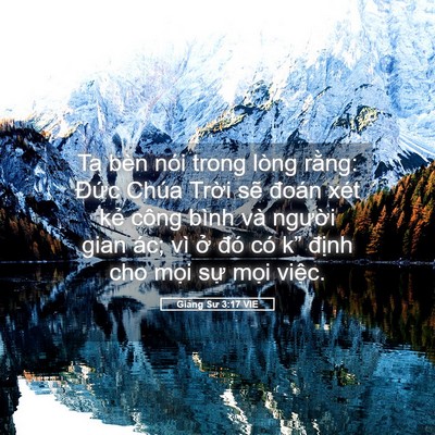 Picture 05 - Giảng Sư 3:17 VIE - Ta bèn nói trong lòng rằng: Đức Chúa - Bible Verse Picture