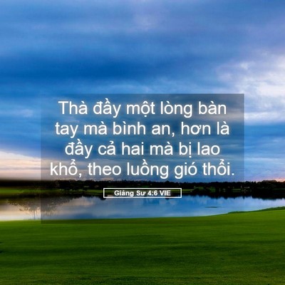 Picture 05 - Giảng Sư 4:6 VIE - Thà đầy một lòng bàn tay mà bình an, - Bible Verse Picture